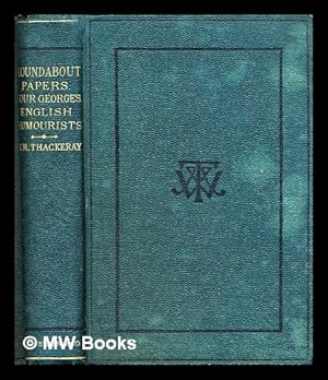 Seller image for The works of William Makepeace Thackeray, volume X : Roundabout papers ; The four Georges ; and The English humourists for sale by MW Books