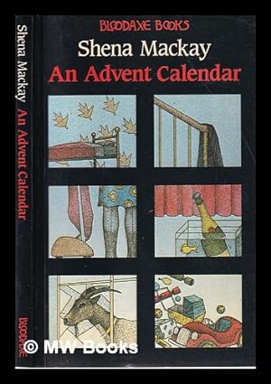 Seller image for An Advent calendar / Shena Mackay for sale by MW Books