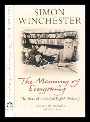 Seller image for The meaning of everything : the story of the Oxford English dictionary for sale by MW Books