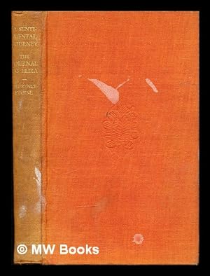 Bild des Verkufers fr A sentimental journey : & The journal to Eliza / by Laurence Sterne zum Verkauf von MW Books