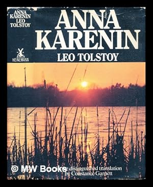 Image du vendeur pour Anna Karenina / Leo Tolstoy ; translated from the Russian by Constance Garnett mis en vente par MW Books