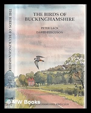 Image du vendeur pour The birds of Buckinghamshire / edited by Peter Lack and David Ferguson ; illustrations by Kim Atkinson mis en vente par MW Books