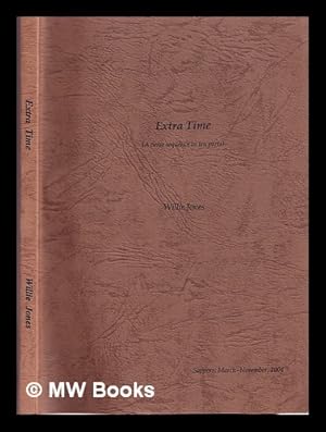 Bild des Verk�ufers f�r Extra Time: (a verse sequence in ten parts) zum Verkauf von MW Books