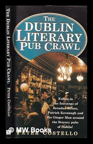 Bild des Verkufers fr The Dublin literary pub crawl / Peter Costello zum Verkauf von MW Books