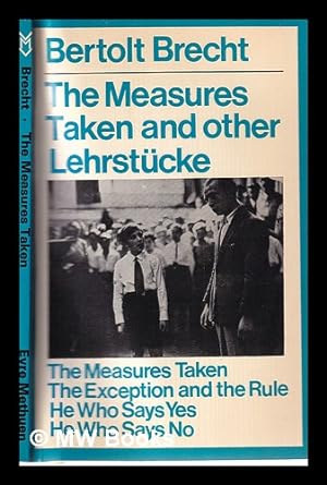 Seller image for The measures taken / Bertolt Brecht; translated by Carl R. Mueller. for sale by MW Books