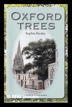 Seller image for Oxford trees / Sophie Huxley ; illustrations by Steve Empson for sale by MW Books