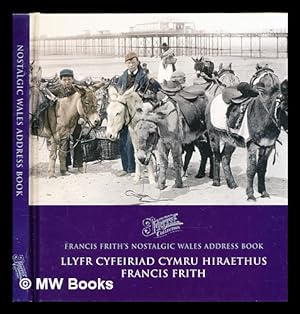 Seller image for Francis Frith's nostalgic Wales address book = : Llyfr cyfeiriad Cymru hiraethus Francis Frith for sale by MW Books