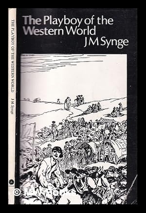 Seller image for The playboy of the western world / J.M. Synge ; with an introduction by Eamonn Keane for sale by MW Books
