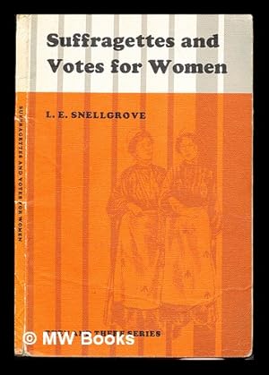 Bild des Verkufers fr Suffragettes and Votes for Women . Illustrated from contemporary sources by H. Toothill zum Verkauf von MW Books