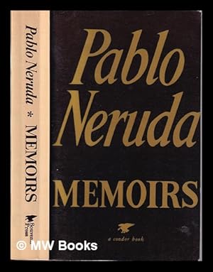 Immagine del venditore per Memoirs / Pablo Neruda; translated from the Spanish by Hardie St. Martin venduto da MW Books