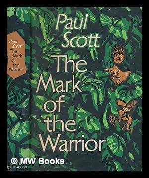 Seller image for The mark of the warrior : a novel. / [By Scott, Paul 1920-1978.] for sale by MW Books