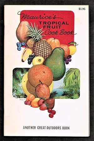 Maurice's Tropical Fruit Cookbook [and Cocktails]