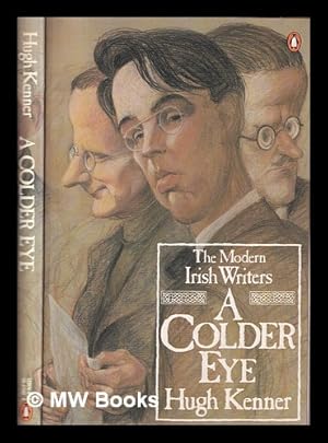 Bild des Verkufers fr A colder eye : the modern Irish writers / Hugh Kenner zum Verkauf von MW Books