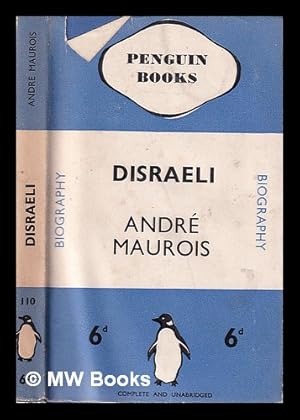 Bild des Verkufers fr Disraeli: a picture of the Victorian age / by Andr Maurois; translated by Hamish Miles zum Verkauf von MW Books