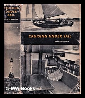 Bild des Verkufers fr Cruising under Sail . With 250 photographs by the author and 70 diagrams. zum Verkauf von MW Books