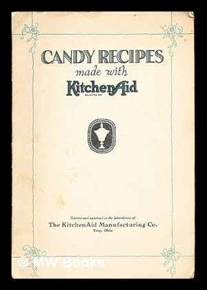 Seller image for Candy Recipes mad with KitchenAid for sale by MW Books