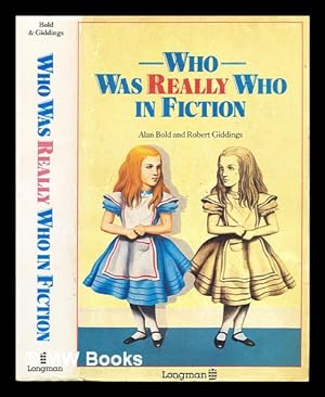 Seller image for Who was really who in fiction / Alan Bold and Robert Giddings for sale by MW Books
