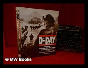 Seller image for D-Day: from the Normandy beaches to the liberation of France / Stephen Badsey for sale by MW Books