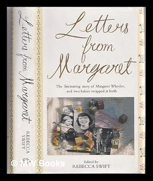 Seller image for Letters from Margaret : correspondence between Bernard Shaw and Margaret Wheeler 1944-1950 / edited by Rebecca Swift for sale by MW Books