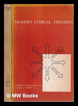 Seller image for Modern ethical theories / by James V. McGlynn and Jules J. Toner for sale by MW Books