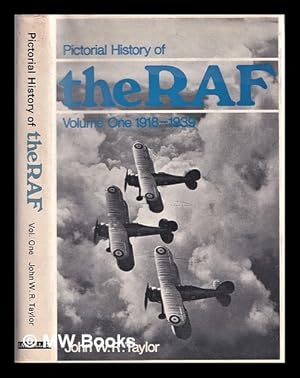 Seller image for Pictorial history of the R.A.F / Volume One/ [by] J. W. R. Taylor and P. J. R. Moyes for sale by MW Books