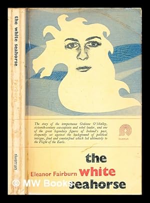 Bild des Verkufers fr The white seahorse / Eleanor Fairburn zum Verkauf von MW Books