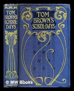 Immagine del venditore per Tom Brown's school days / by an old boy [i.e. Thomas Hughes] venduto da MW Books