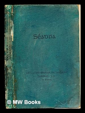 Seller image for Sadna : an t-athair peadar ua laoghaire cannach, s.p. do shaothruigh for sale by MW Books