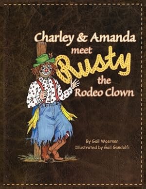 Bild des Verkufers fr Charley & Amanda Meet Rusty the Rodeo Clown (Paperback or Softback) zum Verkauf von BargainBookStores