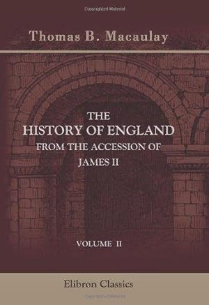Seller image for The History of England from the Accession of James II: Volume 2 for sale by WeBuyBooks