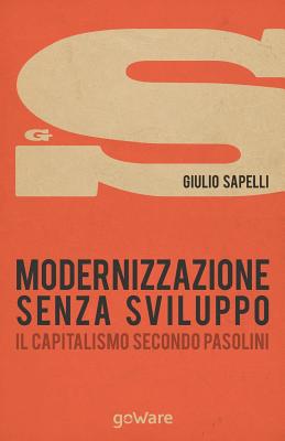 Immagine del venditore per Modernizzazione senza sviluppo. Il capitalismo secondo Pasolini (Paperback or Softback) venduto da BargainBookStores