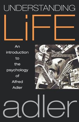 Seller image for Understanding Life: An Introduction to the Psychology of Alfred Adler (Paperback or Softback) for sale by BargainBookStores
