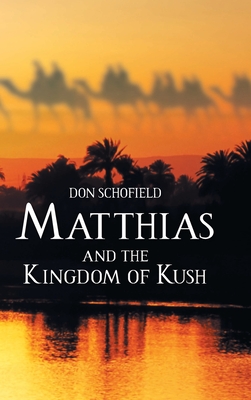 Seller image for Matthias and the Kingdom of Kush (Hardback or Cased Book) for sale by BargainBookStores
