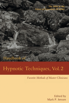 Bild des Verkufers fr Handbook of Hypnotic Techniques, Vol. 2: Favorite Methods of Master Clinicians (Paperback or Softback) zum Verkauf von BargainBookStores