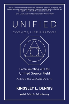 Imagen del vendedor de Unified - Cosmos, Life, Purpose: Communicating with the Unified Source Field & How This Can Guide Our Lives (Paperback or Softback) a la venta por BargainBookStores