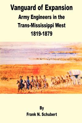 Seller image for Vanguard of Expansion: Army Engineers in the Trans-Mississippi West 1819 - 1879 (Paperback or Softback) for sale by BargainBookStores