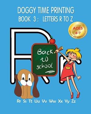Bild des Verkufers fr Doggy Time Printing Book 3: Letters Rr to Zz (Paperback or Softback) zum Verkauf von BargainBookStores