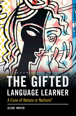 Image du vendeur pour The Gifted Language Learner: A Case of Nature or Nurture? (Paperback or Softback) mis en vente par BargainBookStores