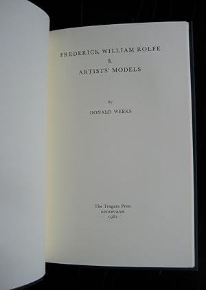 Seller image for Frederick William Rolfe & Artists' Models: [two articles, one by Rolfe, the other tentatively attributed to him]. [Edited, with substantial notes, by Donald Weeks] for sale by James Fergusson Books & Manuscripts