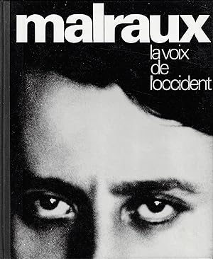 Bild des Verkufers fr Malraux - La voix de l'occident zum Verkauf von Fellner Art Books