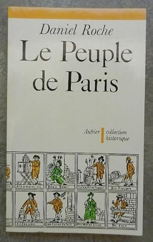 Le peuple de Paris. Essai sur la culture populaire au XVIIIe siècle.