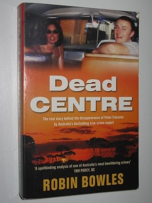 Dead Centre : Real Story Behind The Disappearance Of Peter Falconio