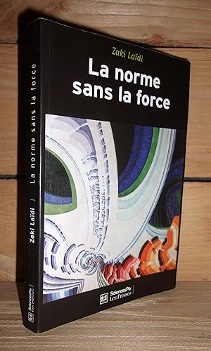 Image du vendeur pour LA NORME SANS LA FORCE : L'nigme de la puissance europenne mis en vente par Planet's books