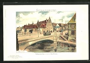 Künstler-Lithographie Carl Münch: Strassburg, Rabenbrücke mit altem Kaufhaus