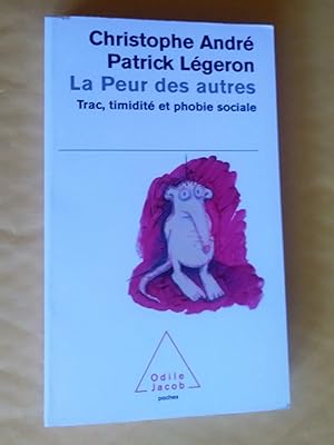 Immagine del venditore per La Peur des autres: Trac, timidit et phobie sociale venduto da Claudine Bouvier