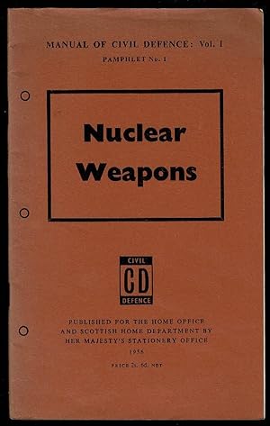 Nuclear Weapons (Manual of Civil Defence: Vol. I, Pamphlet No. 1)