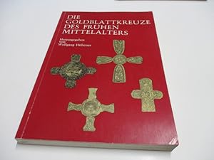 Imagen del vendedor de Die Goldblattkreuze des frhen Mittelalters. a la venta por Ottmar Mller