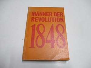 Bild des Verkufers fr Mnner der Revolution von 1848. zum Verkauf von Ottmar Mller