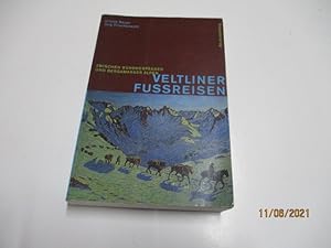 Bild des Verkäufers für Veltiner Fussreisen. Zwischen Bündnerpässen und Bergamasker Alpen. zum Verkauf von Ottmar Müller