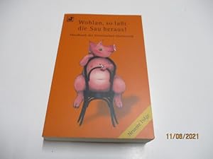 Immagine del venditore per Wohlan, so lat die Sau heraus! Handbuch der literarischen Hocherotik. Neueste Folge. venduto da Ottmar Mller